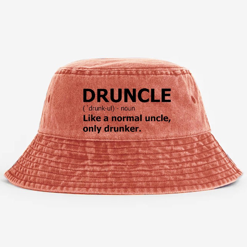 Druncle Like A Normal Uncle Only Drunker Funny Uncle Gift Bucket Hat