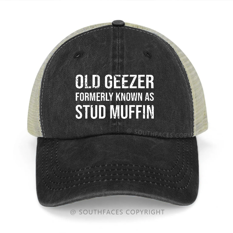 Old Geezer Formerly Known As Stud Muffin Trucker Cap