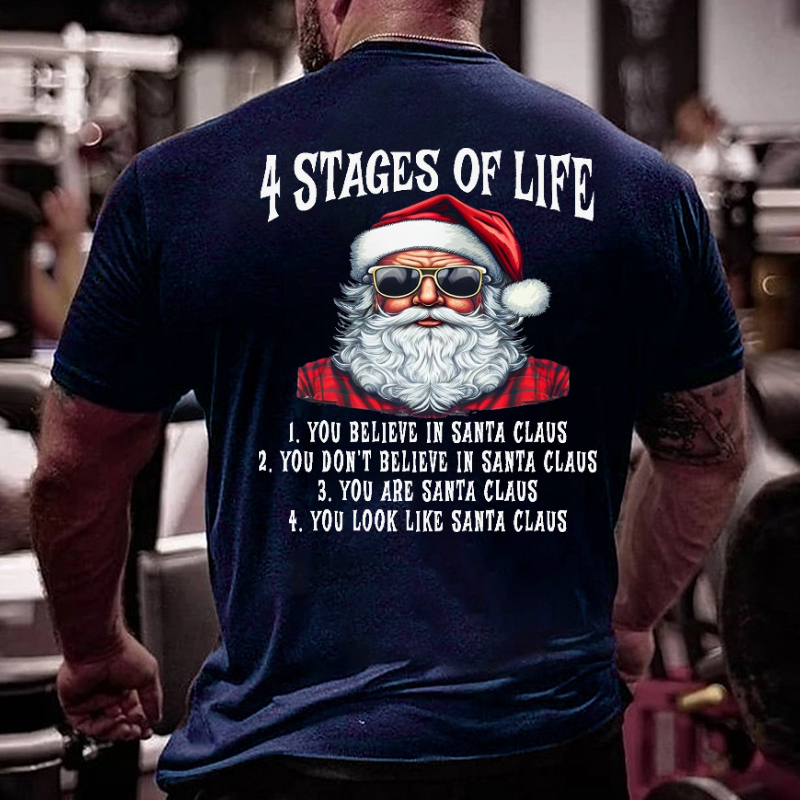 4 Stages Of Life Funny Christmas Casual Text Letters T-shirt