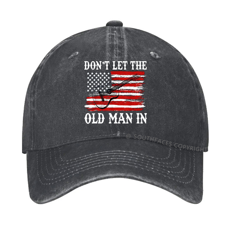 Don't Let The Old Man In Hat