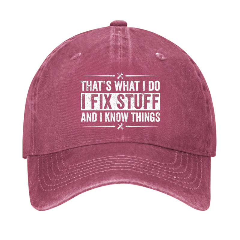 That's What I Do I Fix Stuff For Men Hat