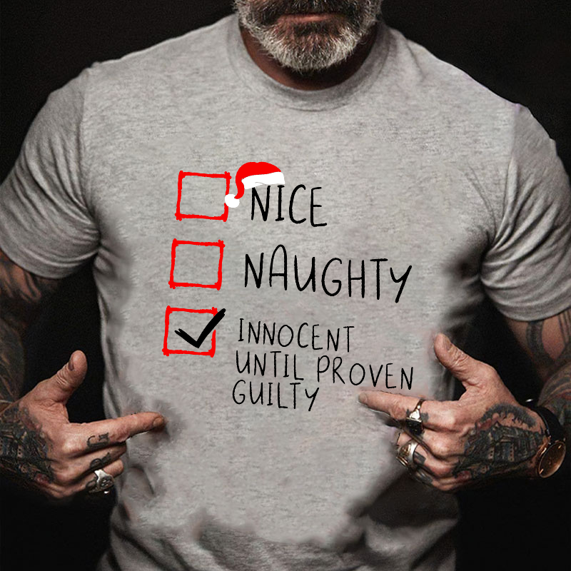Nice Naughty Innocent Until Proven Guilty Christmas List T-shirt