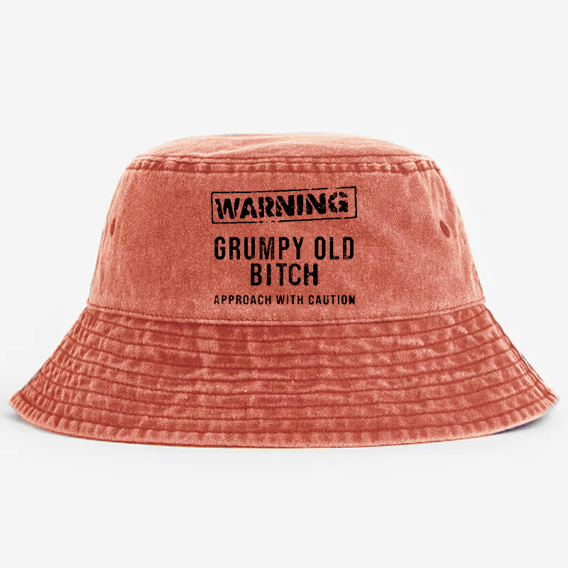 Warning Grumpy Old Bitch Approach With Caution Bucket Hat