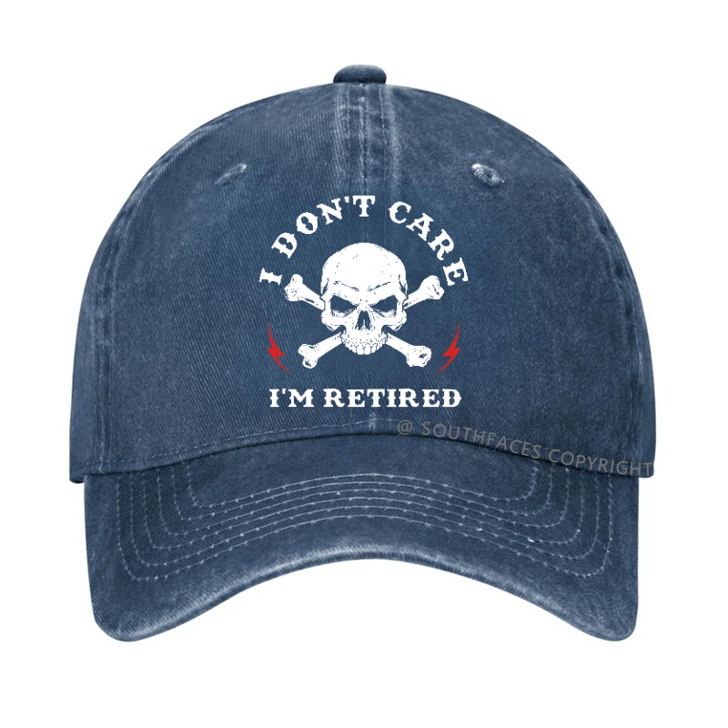 I Don't Care I'm Retired Hat