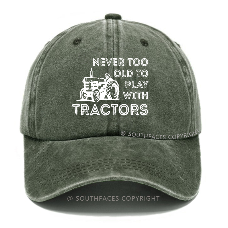Never Too Old To Play With Tractors Hat