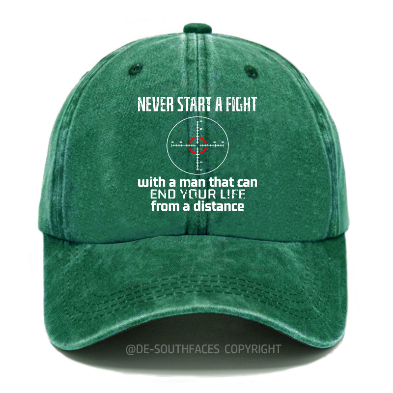 Beginne niemals einen Streit mit einem Mann, der dein Leben aus der Ferne beenden kann Baseball Cap