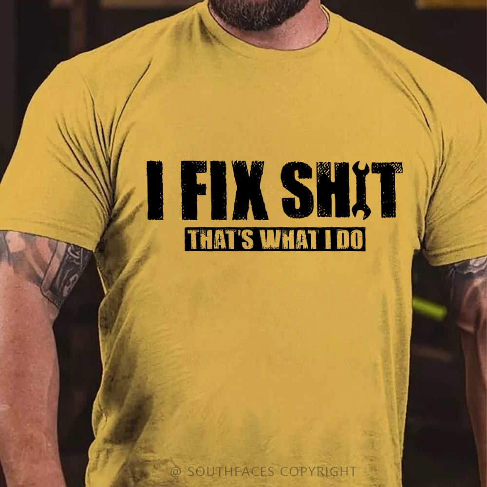 That's What I Do I Fix Stuff T-shirt