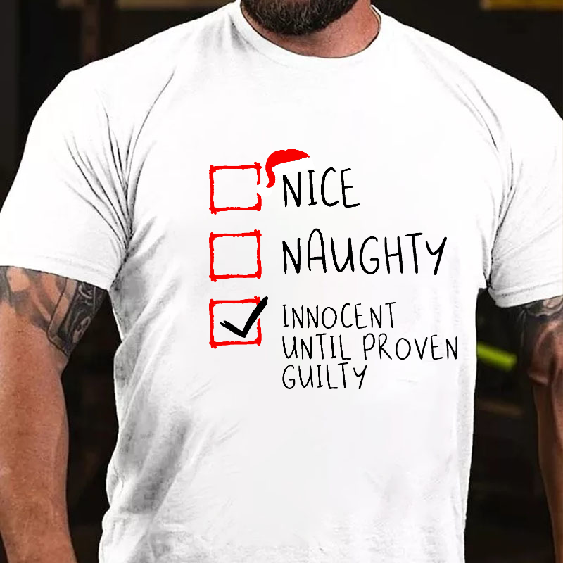 Nice Naughty Innocent Until Proven Guilty Christmas List T-shirt