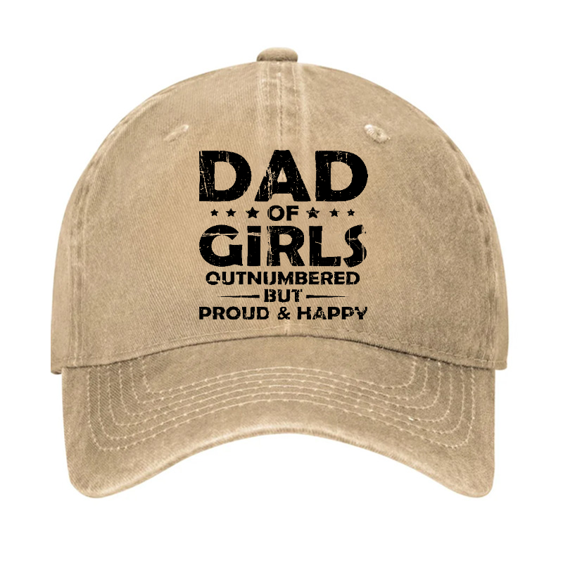 Dad Of Girls Outnumbered But Proud & Happy Hat