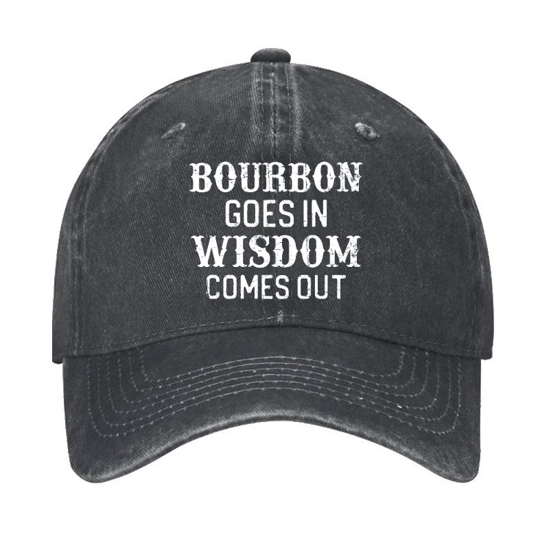 Gift Bourbon Goes In Wisdom Comes Out Funny Hat