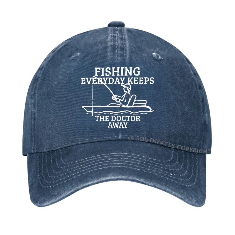 Fishing Everyday Keeps The Doctor Away Hat