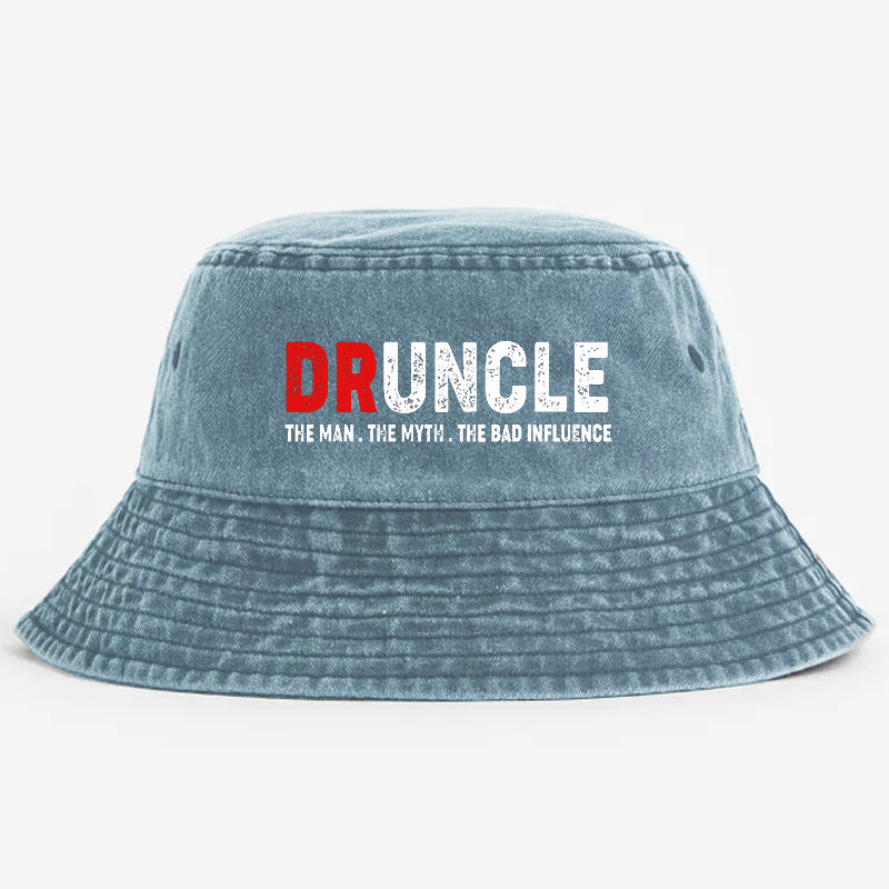 Druncle The Man The Myth The Bad Influence Funny Uncle Bucket Hat