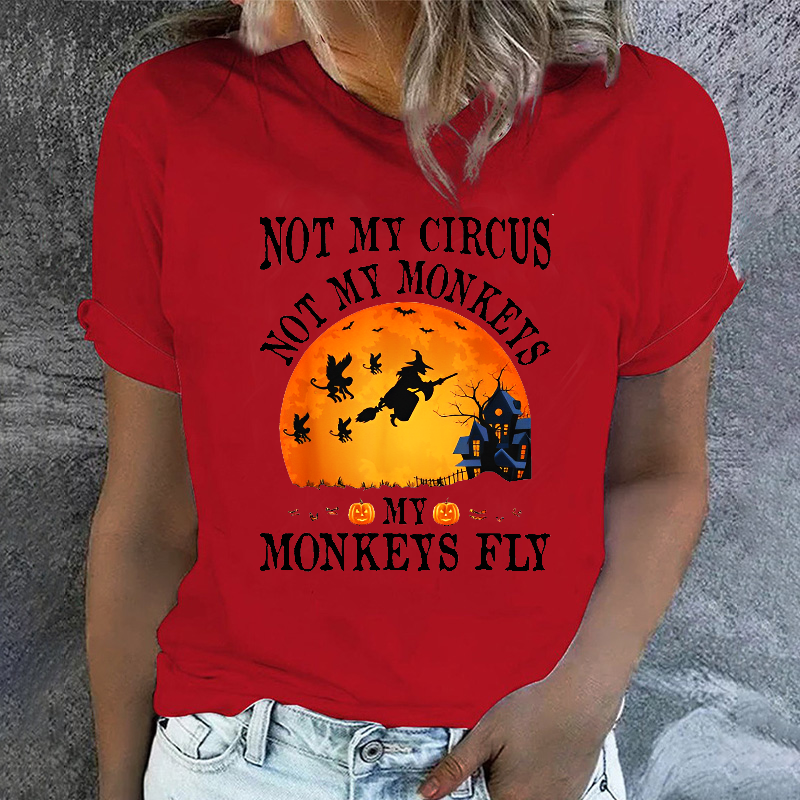 Women's Not My Circus Not My Monkeys Halloween Party Casual Crew Neck T-shirt