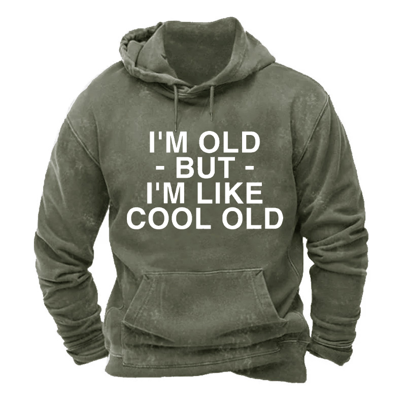 I'm Old But I'm Like Cool Old Funny Men's Hoodie