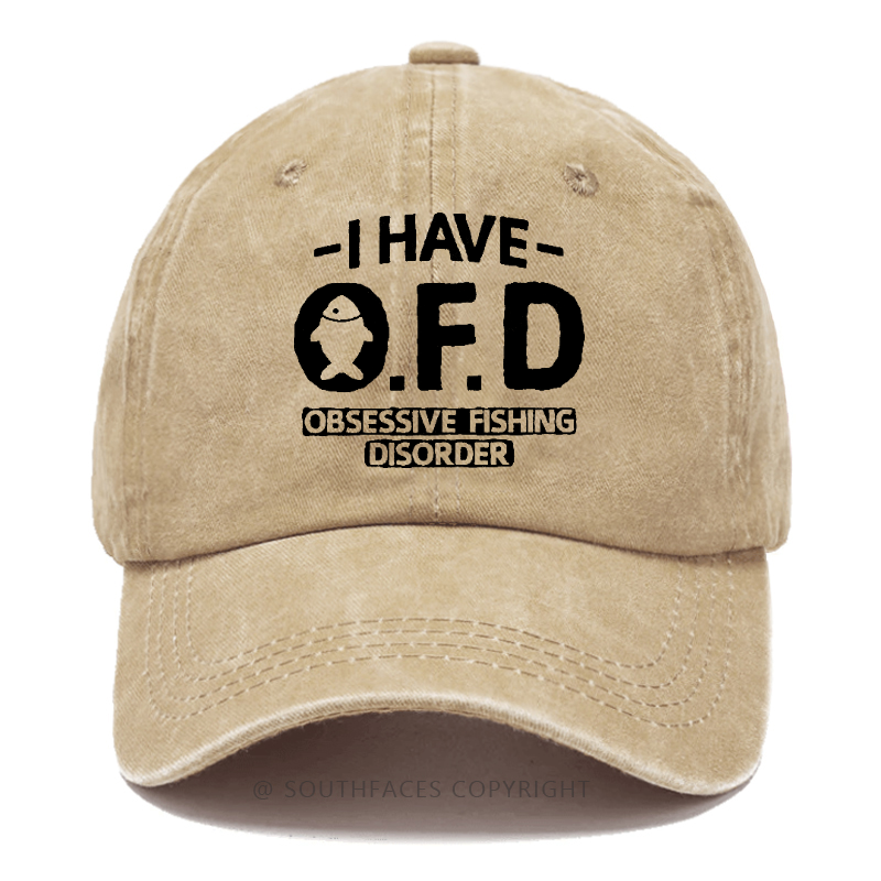 I Have O.F.D Obsessive Fishing Disorder Funny Fishing Man Hats