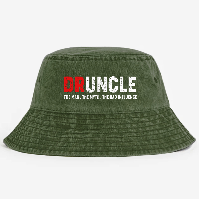 Druncle The Man The Myth The Bad Influence Funny Uncle Bucket Hat