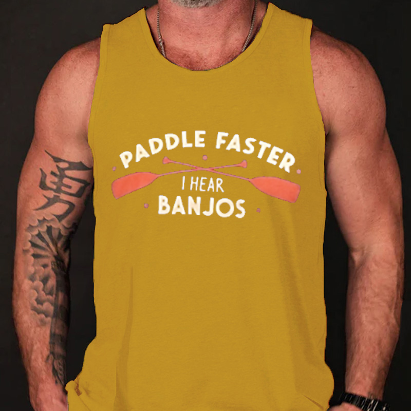 Paddle Faster I Hear Banjos Tank Top