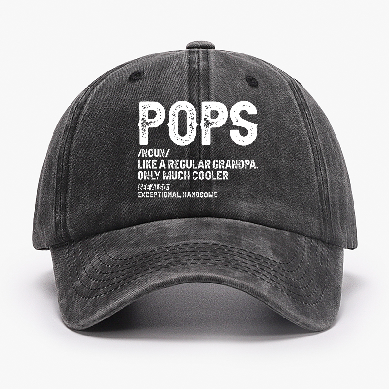 Pops Like A Regular Grandpa Only Much Cooler See Also: Exceptionally Handsome Hat