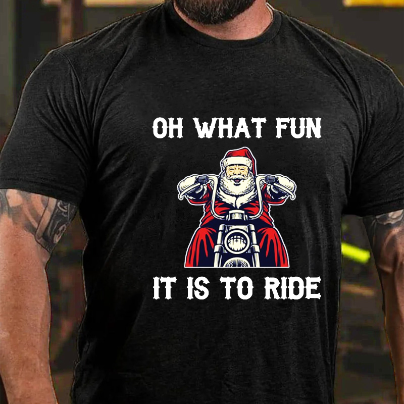 Oh What Fun It Is To Ride T-shirt
