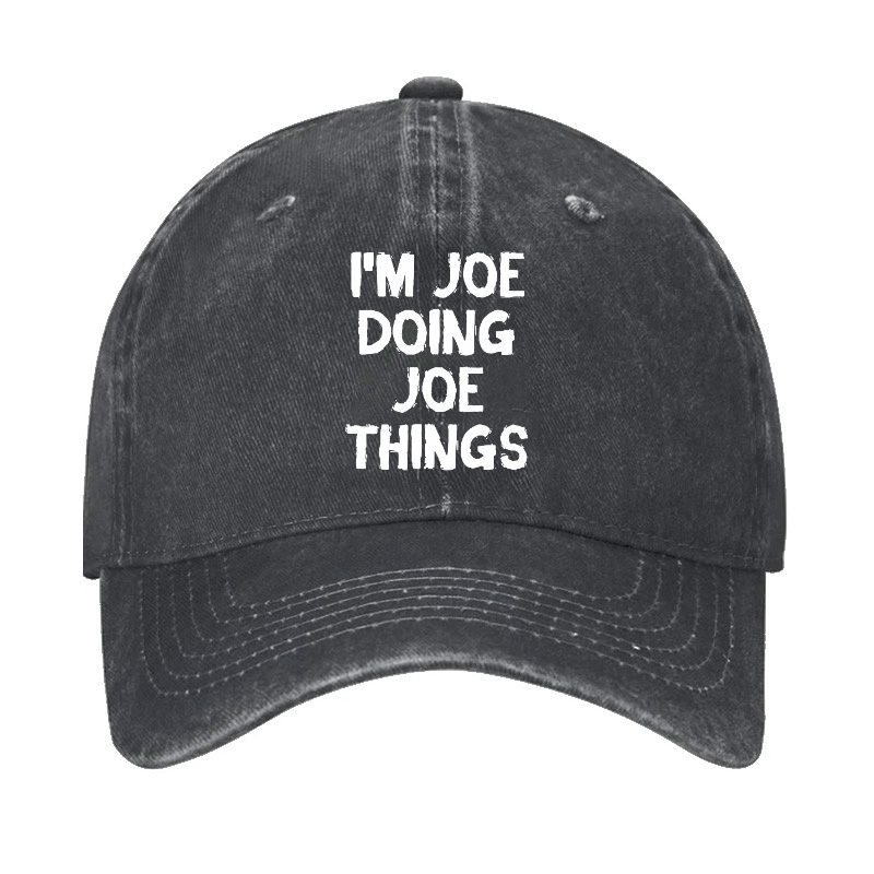 I'm Joe Doing Joe Things Hat