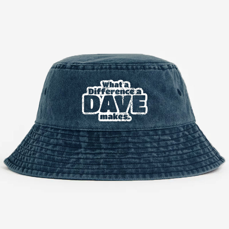 What A Difference A Dave Makes Bucket Hat