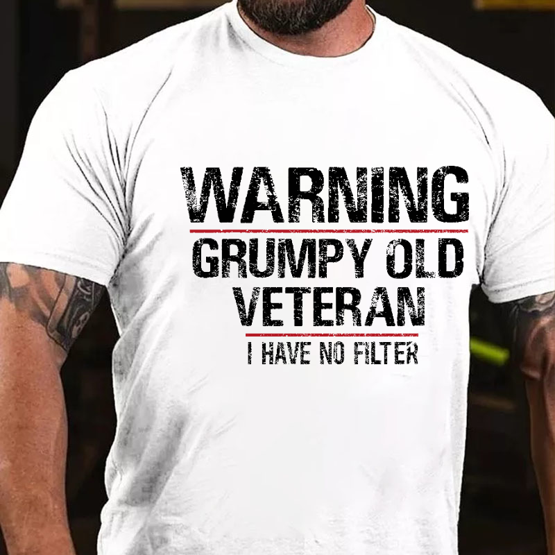 Warning Grumpy Old Veteran I Have No Filter Funny Men's T-shirt