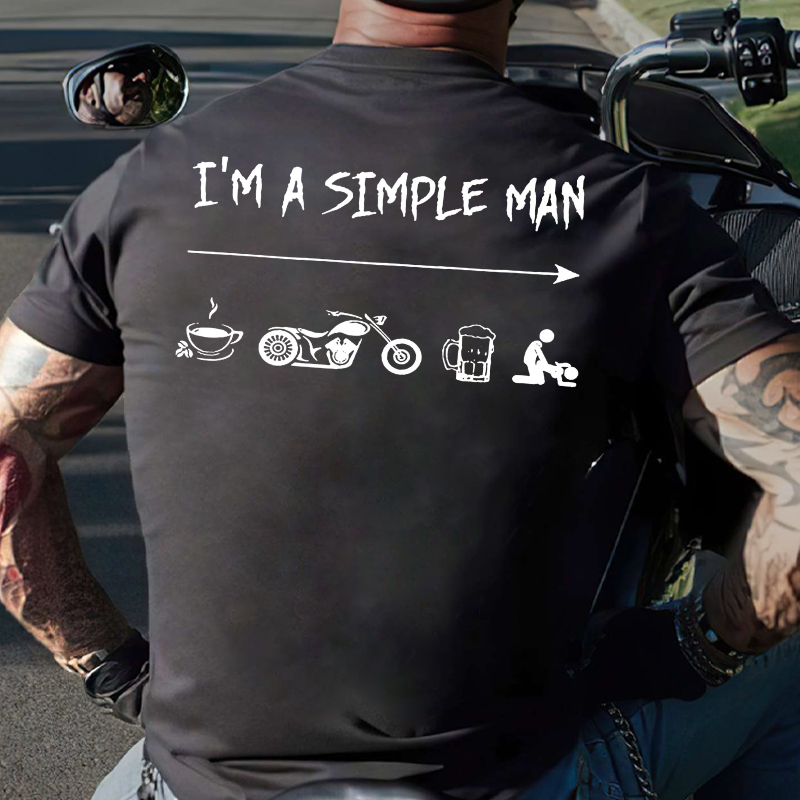 I'm A Simple Man Biker T-shirt