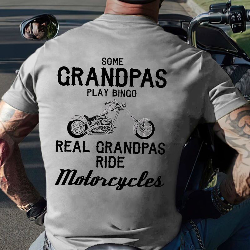 Some Grandpas Play Bingo Real Grandpas Ride Motorcycles T-shirt