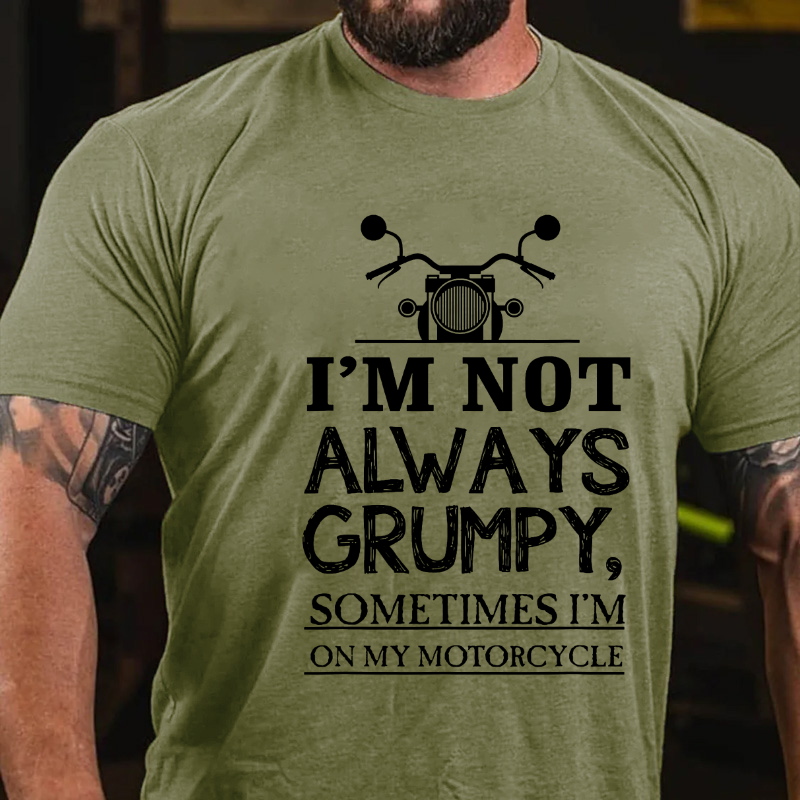 I'm Not Always Grumpy Men T-shirt