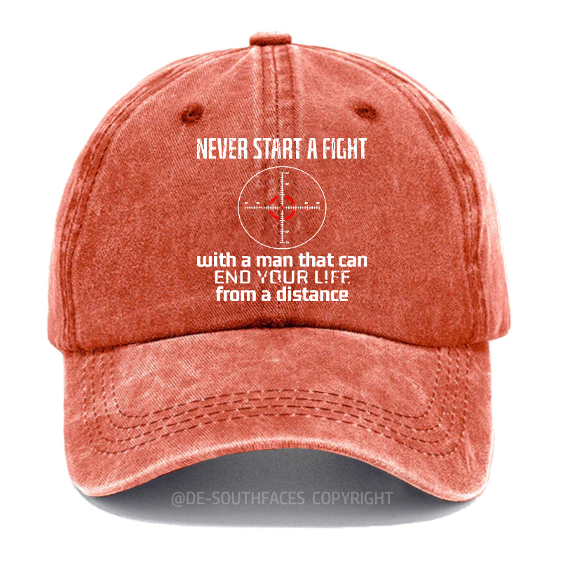 Beginne niemals einen Streit mit einem Mann, der dein Leben aus der Ferne beenden kann Baseball Cap