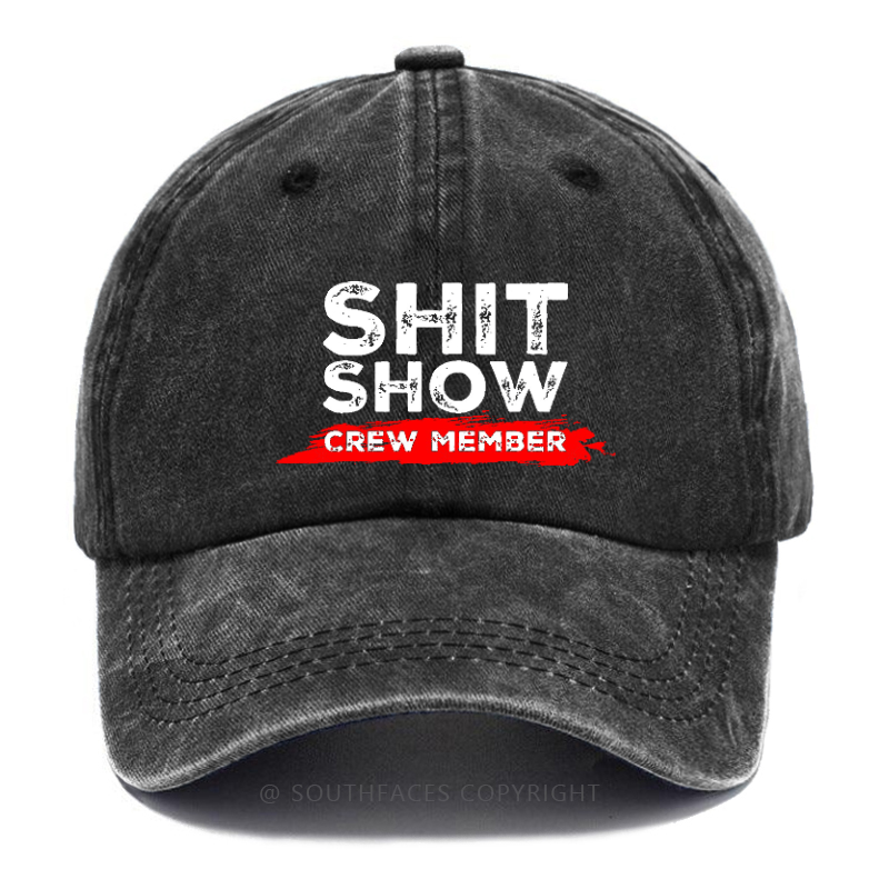 Shit Show Crew Member Funny Sarcastic Hat