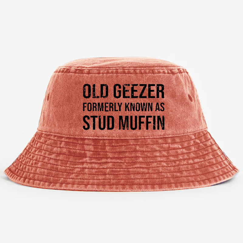 Old Geezer Formerly Known As Stud Muffin Bucket Hat