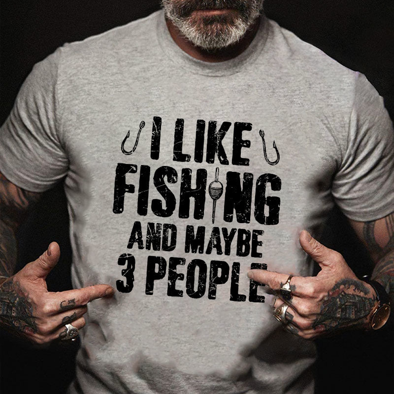 I Like Fishing And Maybe 3 People Funny Fishing Men's T-shirt