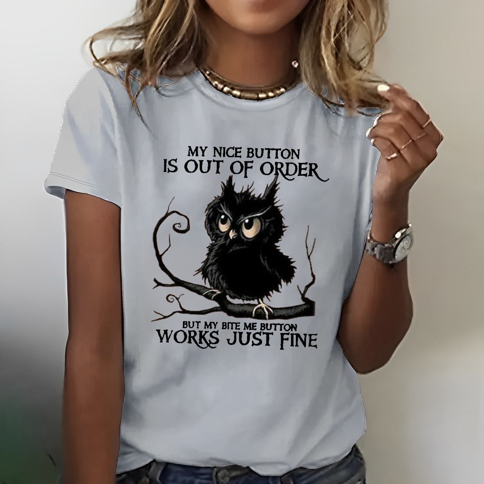 My Nice Button Is Out Of Order But My Bite Me Button Works Just Fine T-shirt