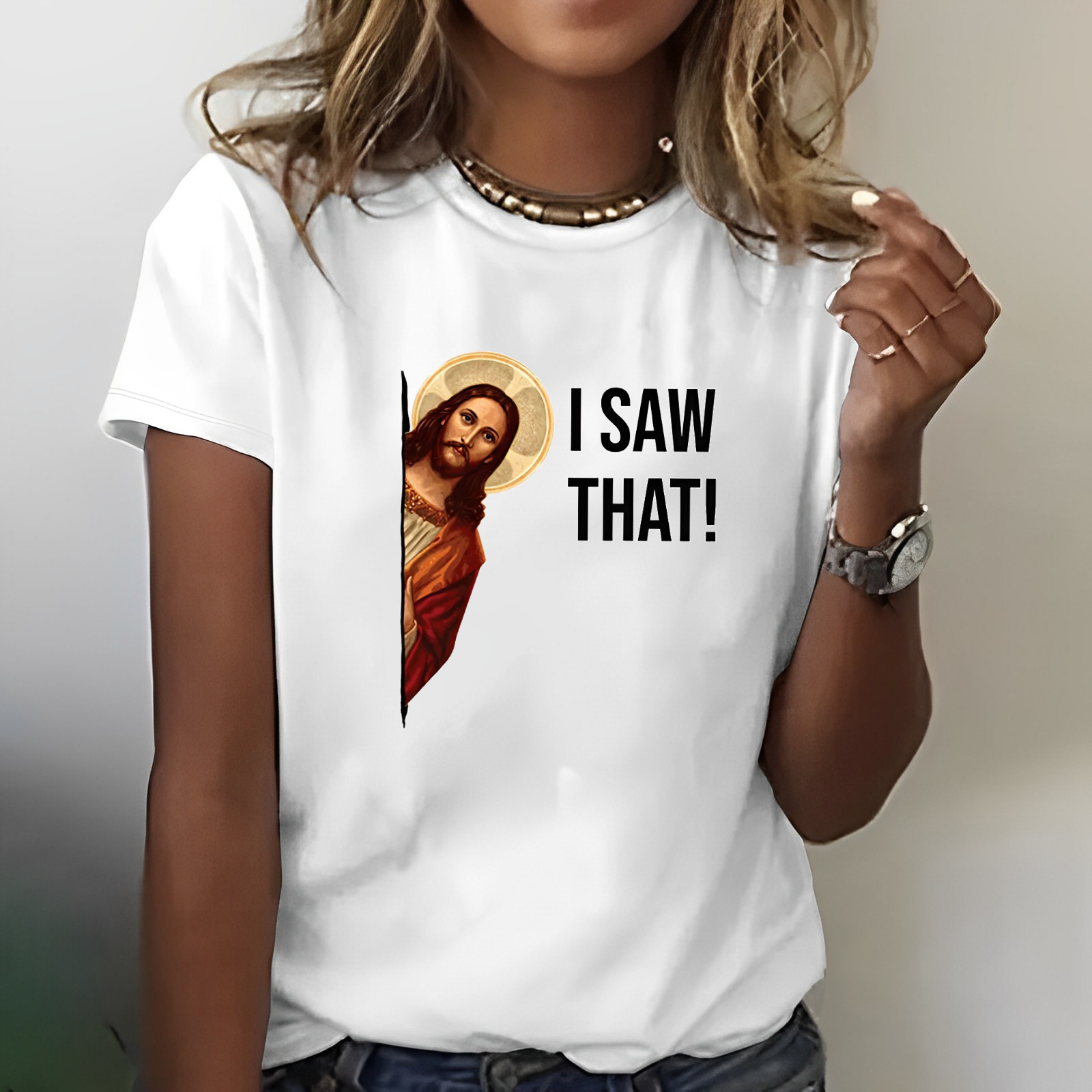 I Saw That Jesus Print T-shirt