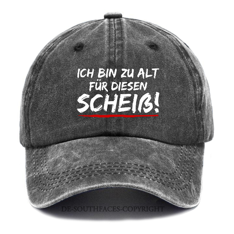Ich Bin Zu Alt Für Diesen Scheiß Baseball Cap