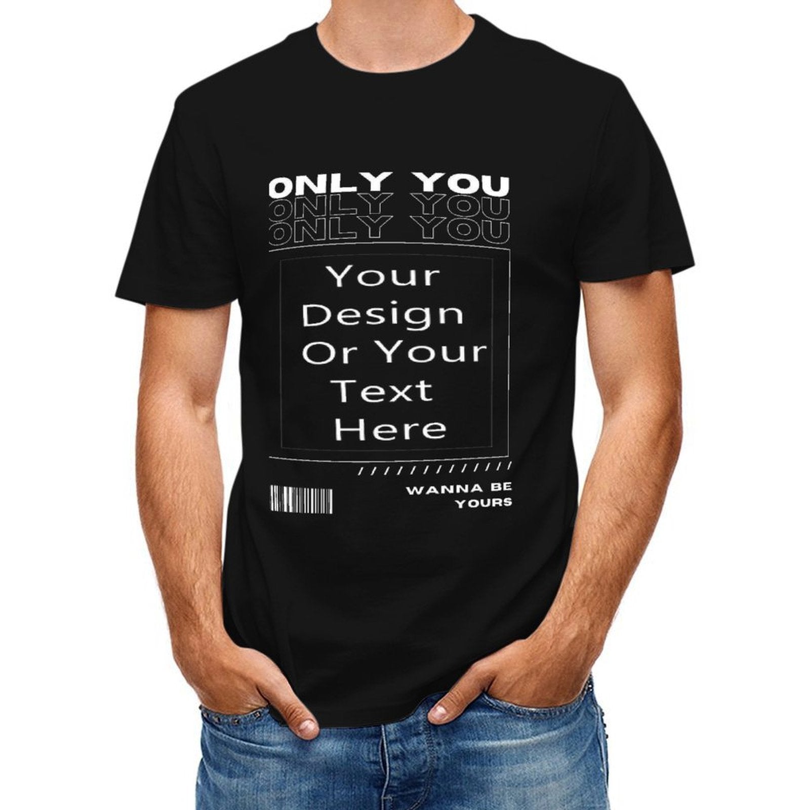 180g 100% Cotton T-Shirt | Premium Heavyweight Tee "Only You"