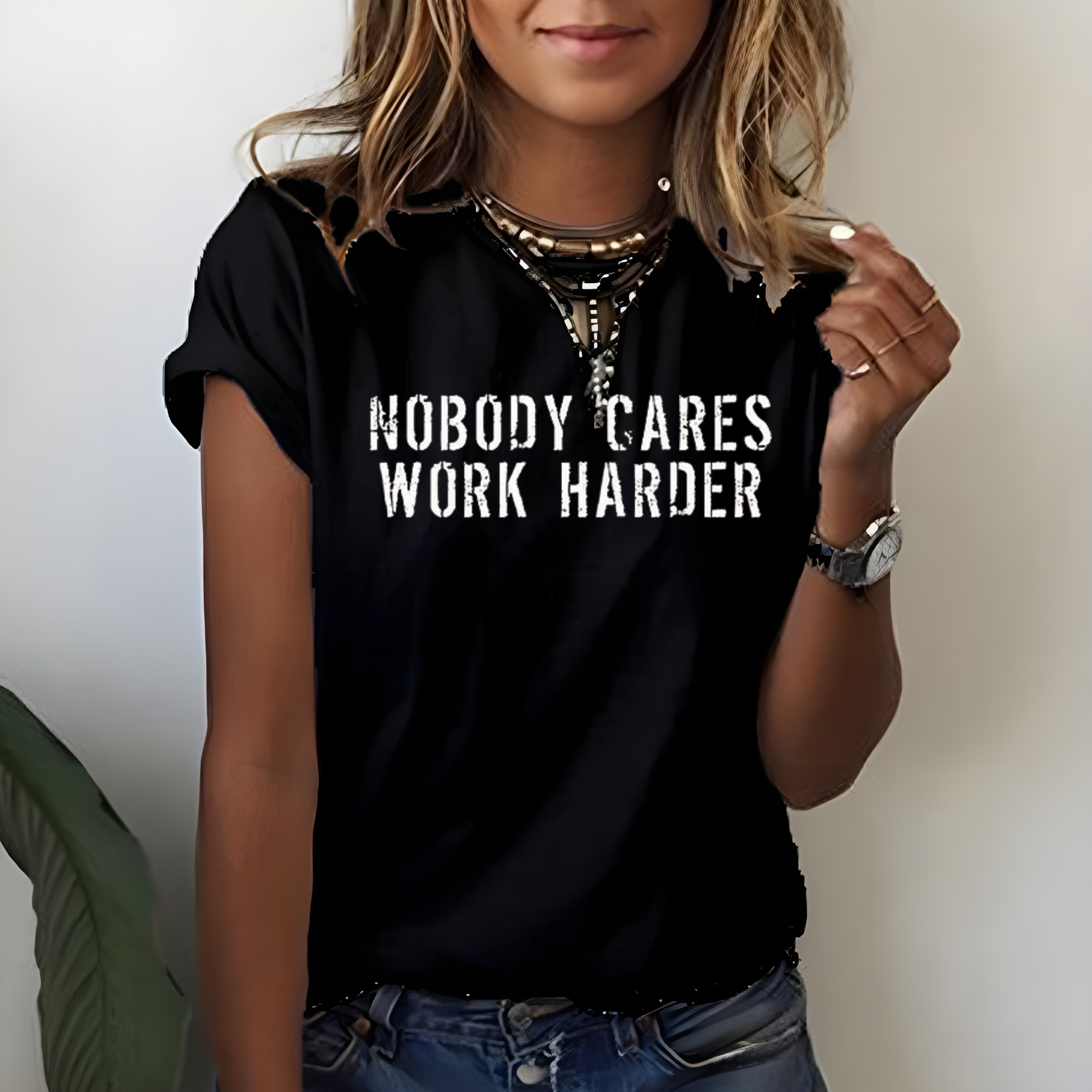 NOBODY CARES WORK HARDER T-shirt