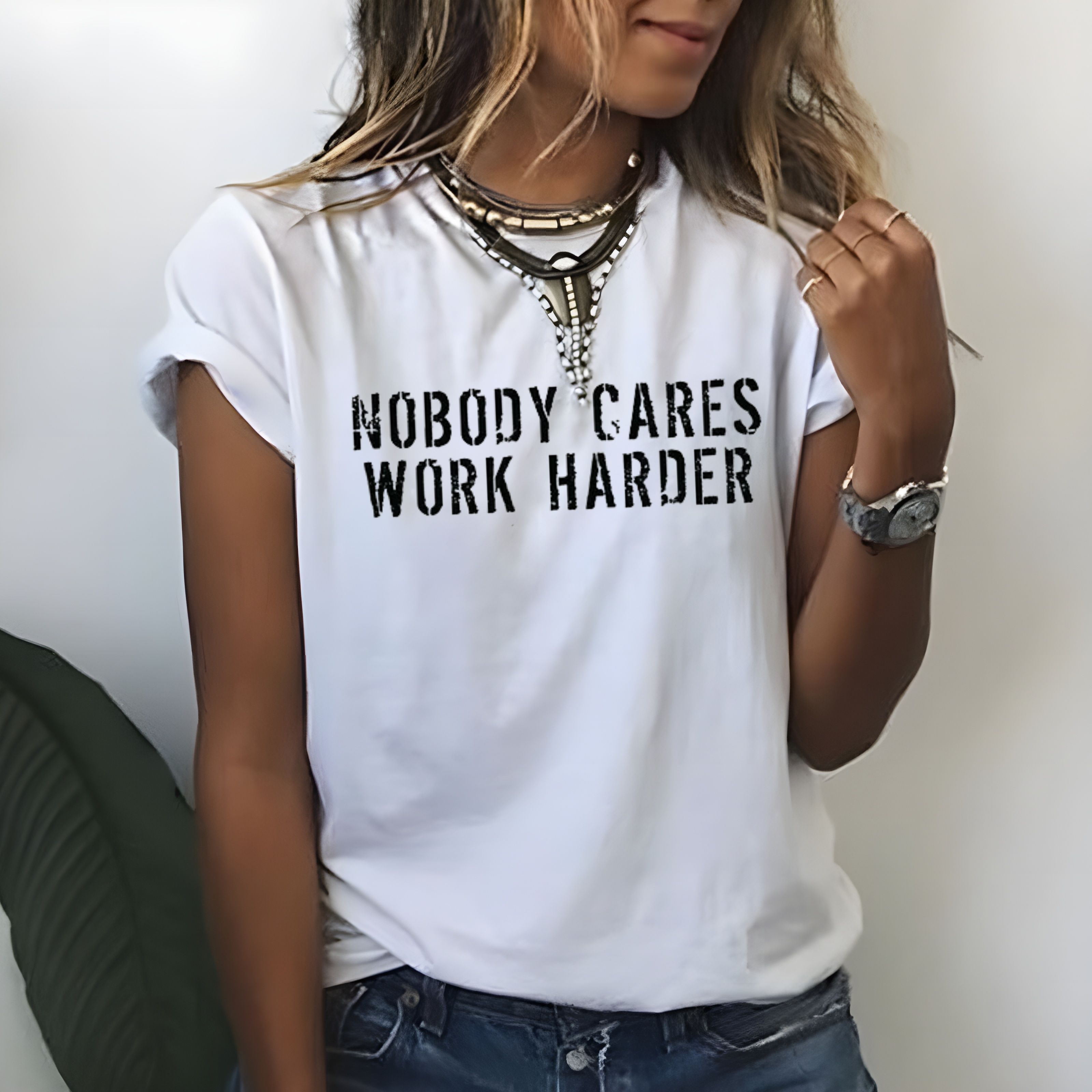 NOBODY CARES WORK HARDER T-shirt