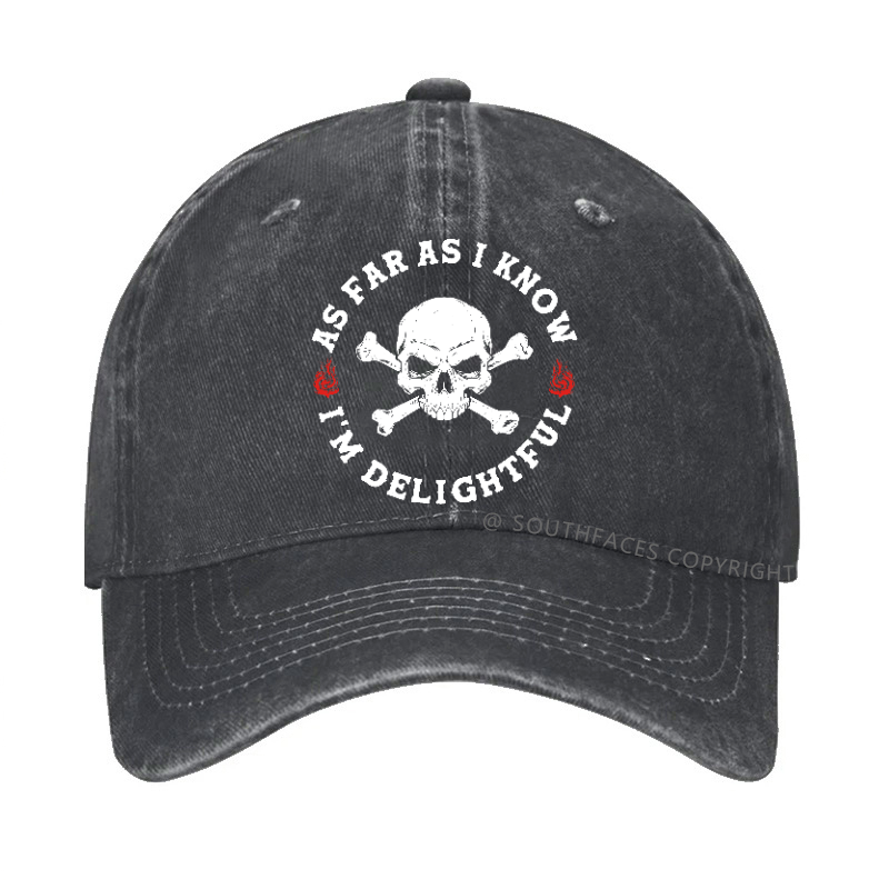 As Far As I Know I'm Delightful Hat