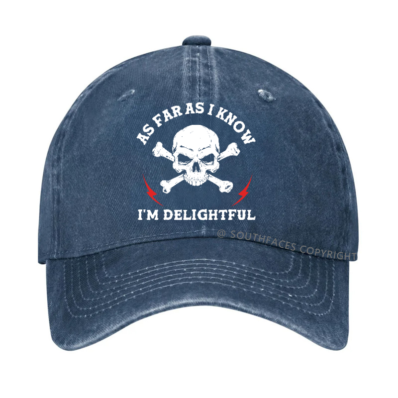 As Far As I Know I'm Delightful Hat