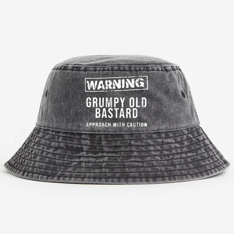 Warning Grumpy Old Bastard Approach With Caution Bucket Hat