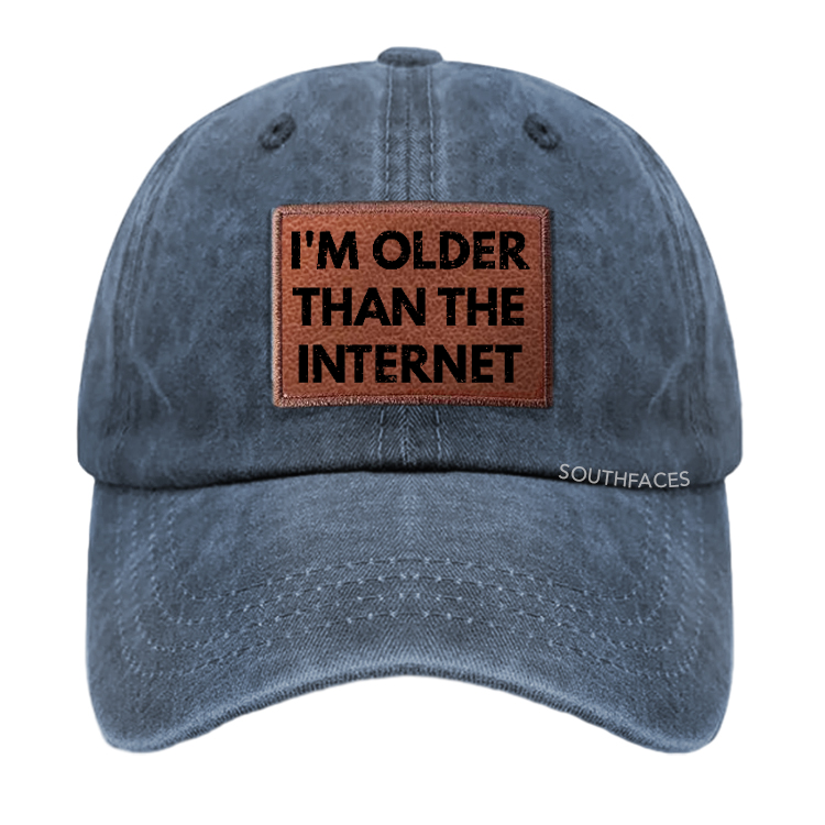 I'm Older Than The Internet Leather Patch Cap