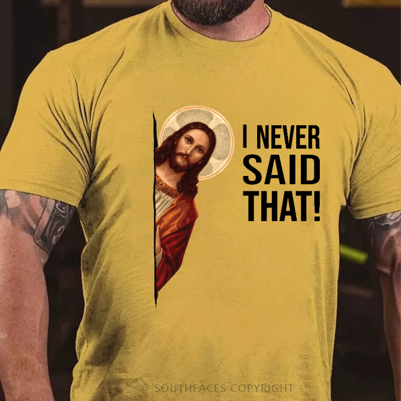 I Never Said That Funny Jesus Print Men's T-shirt