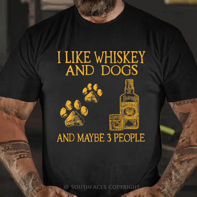 I Like Whiskey And Dogs And Maybe 3 People Print Men's T-shirt