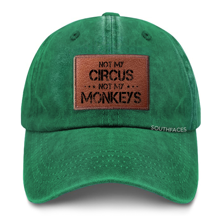 Not My Circus Not My Monkeys Leather Patch Cap
