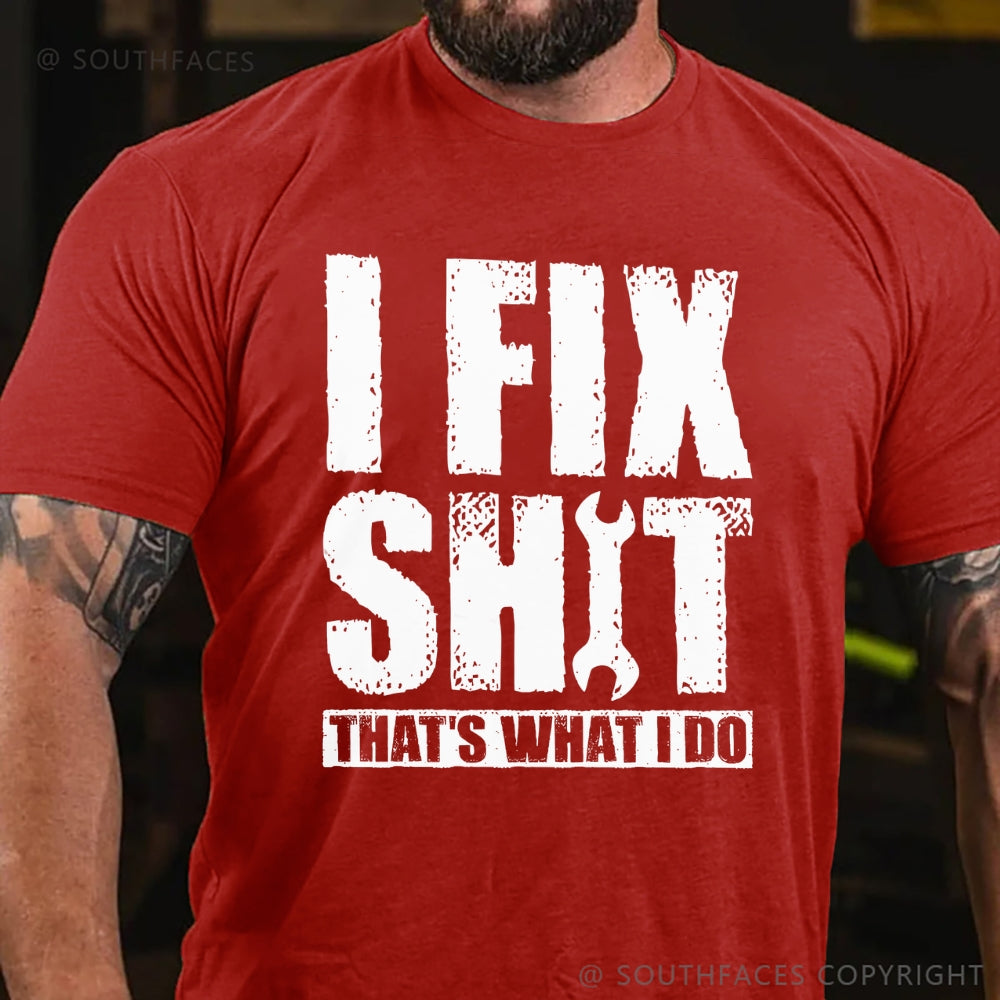 I Fix Stuff That's What I Do T-shirt