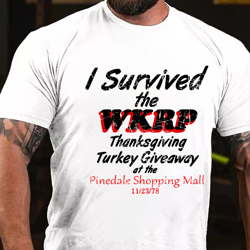 I Survived The Wkrp Thanksgiving Turkey Giveaway At The Pinedale Shopping Mall 11/23/78 T-shirt