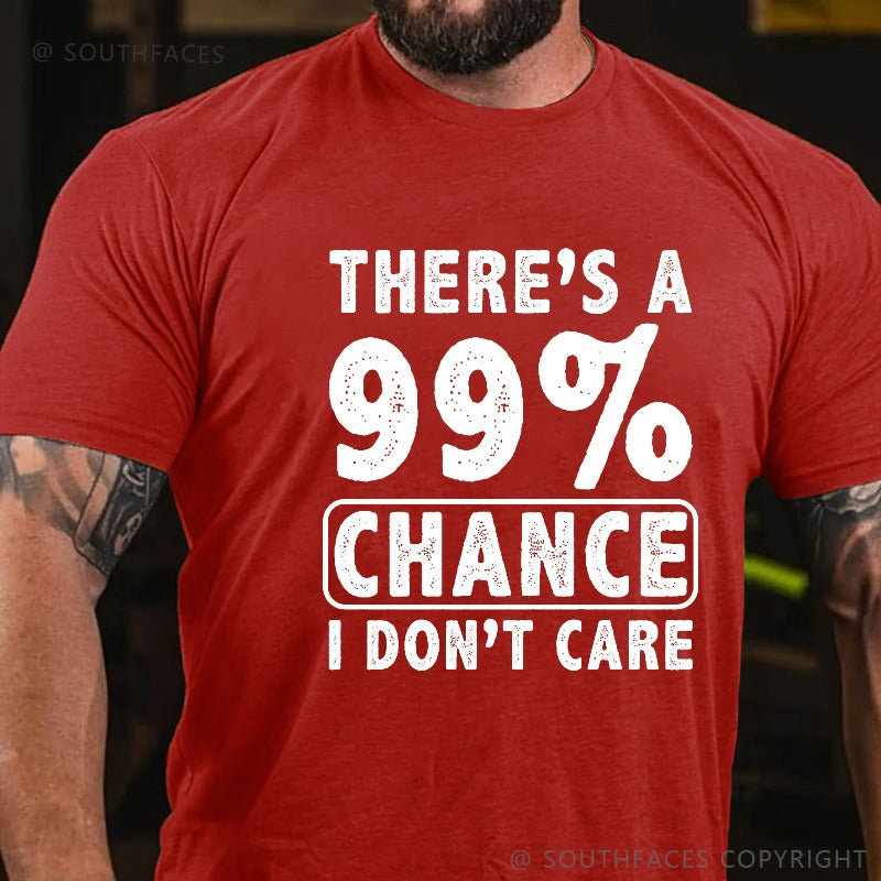 There's A 99% Chance I Don't Care Funny Print Men's T-shirt