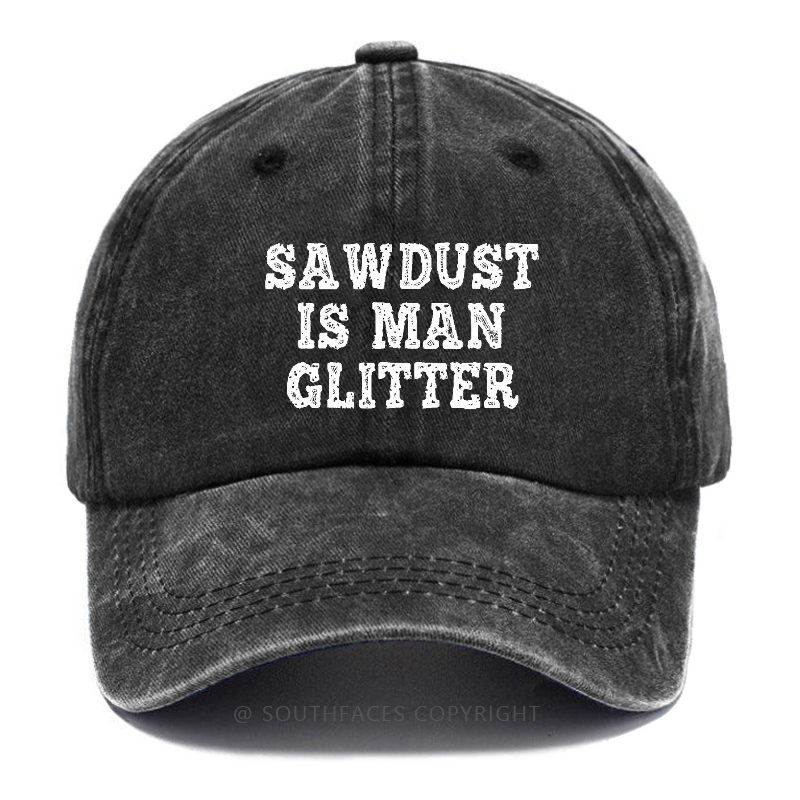 Sawdust Is Man Glitter Hat
